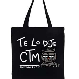 Bolsa Ecológica Negra Tote Bag: TE LO DIJE CTM