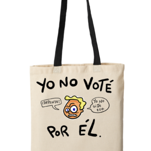 Bolsa Ecológica Tote Bag: No Voté por él