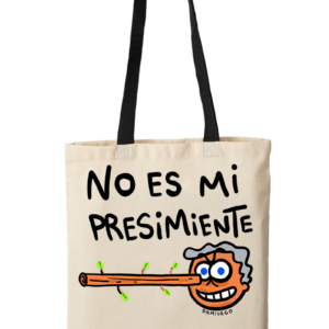 Bolsa Ecológica Tote Bag: NO ES MI PRESIMIENTE