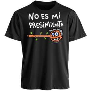 Polera Negra Unisex : NO ES MI PRESIMIENTE